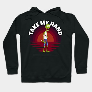 Zombie Take My Hand Hoodie